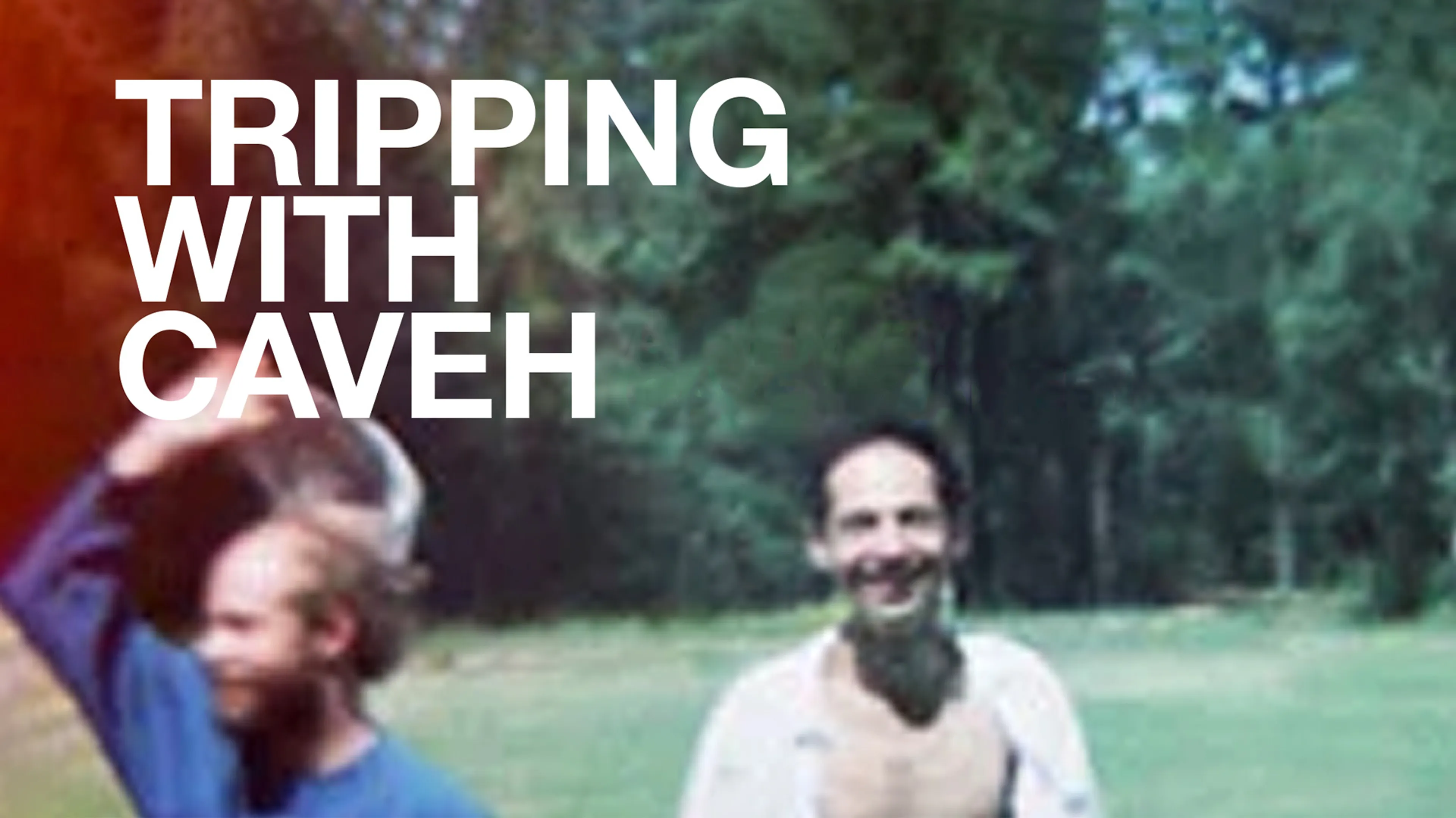 Tripping with Caveh poster